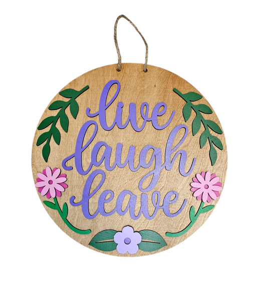 Live Laugh Leave Floral Round